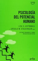 Psicologia del potencial humano/ Psychology of the Human Potential: Cuestiones Fundamentales Y Normas Para Una Psicologia Positiva