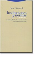 Instituciones y normas/ Institutions and Rules: Sociedad Global Y Filosofia Del Derecho/ Global Society and Law's Philosophy