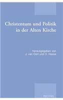 Christentum Und Politik In der Alten Kirche