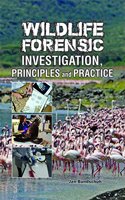 Wild Life Forensic Investigation Principles & Practice