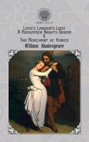 Love's Labour's Lost, A Midsummer Night's Dream & The Merchant of Venice