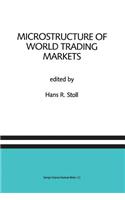 Microstructure of World Trading Markets: A Special Issue of the Journal of Financial Services Research