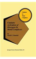 Catalytic Activation of Dioxygen by Metal Complexes