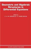 Geometric and Algebraic Structures in Differential Equations