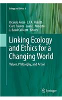 Linking Ecology and Ethics for a Changing World