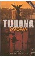 Tijuana Dream