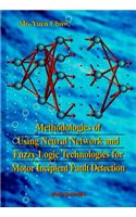 Methodologies Of Using Neural Network And Fuzzy Logic Technologies For Motor Incipient Fault Detection: (English)