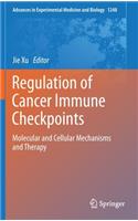 Regulation of Cancer Immune Checkpoints