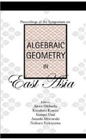 Algebraic Geometry In East Asia, Proceedings Of The Symposium