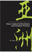China's Industrial Revolution And Economic Presence