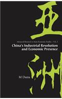 China's Industrial Revolution and Economic Presence