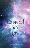 Carried on Light
