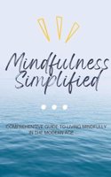 Mindfulness Simplified