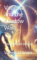 Vanessa and the Shadow War