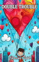 Double Trouble Coloring Book