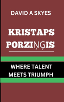 Kristaps PorziŅĢis Paradox