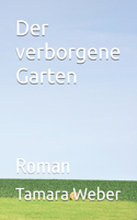 verborgene Garten: Roman