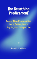 The Breathing Predicament