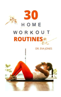 30 Home Workout Routines