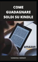 Come Guadagnare Soldi Su Kindle