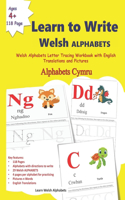 Learn to Write Welsh ALPHABETS: Welsh Alphabets Letter Tracing Workbook with English Translations and Pictures Alphabets Cymru Learn the Welsh Alphabet with English words PicturesW(2 Welsh Language Learning and Welsh Alphabets)