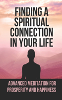 Finding A Spiritual Connection In Your Life