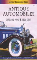 Antique Automobiles: Crazy Old Dudes & Their Cars