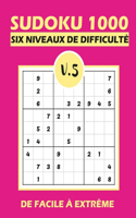 SUDOKU 1000 six niveaux de difficulté V.5: Sudoku 1000 grilles 6 niveaux de difficulté de facile à difficile pour adultes