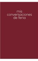 Mis conversaciones de feria: Cuaderno a completar para grabar conversaciones con (nuevos) clientes - Motivo: Rojo