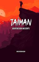 TAÏMAN - Adventure Book and Scripts: Le livre tiré de la série audio(1 Taïman)