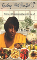 Cooking With Soulful T