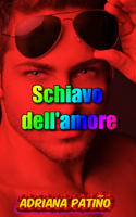 Schiavo dell'amore