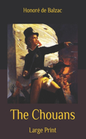 The Chouans: Large Print