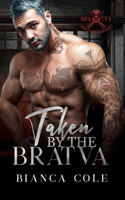 Taken by the Bratva: A Dark Mafia Romance