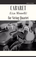 Cabaret (Liza Minnelli) for String Quartet