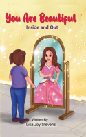 You Are Beautiful: Inside and Out