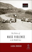 Politics of Mass Violence in the Middle East