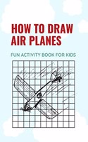 How To Draw Air Planes | Fun Activity Book For Kids