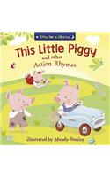 THIS LITTLE PIGGY AND OTHER ACTION RHYMES