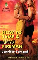 How to Tame a Wild Fireman