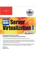 The Best Damn Server Virtualization Book Period