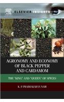 Agronomy and Economy of Black Pepper and Cardamom: The King and Queen of Spices