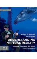 Understanding Virtual Reality: Interface, Application, and Design