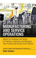 The Definitive Guide to Manufacturing and Service Operations