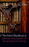 Oxford Handbook of British Philosophy in the Eighteenth Century