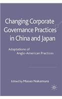 Changing Corporate Governance Practices in China and Japan