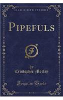 Pipefuls (Classic Reprint)