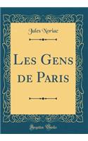 Les Gens de Paris (Classic Reprint)