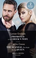 Promoted To The Greek's Wife / The Scandal That Made Her His Queen