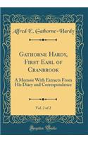 Gathorne Hardy, First Earl of Cranbrook, Vol. 2 of 2: A Memoir with Extracts from His Diary and Correspondence (Classic Reprint)